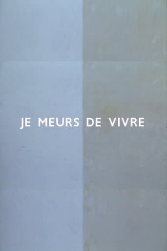 Je meurs de vivre