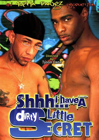Shhh: I Have a Dirty Little Secret