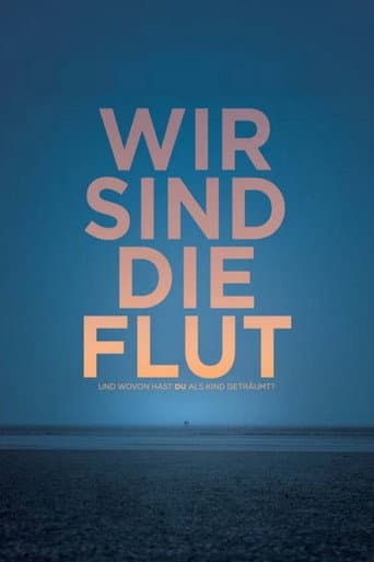 Wir sind die Flut