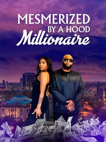 Mesmerized by a Hood Millionaire