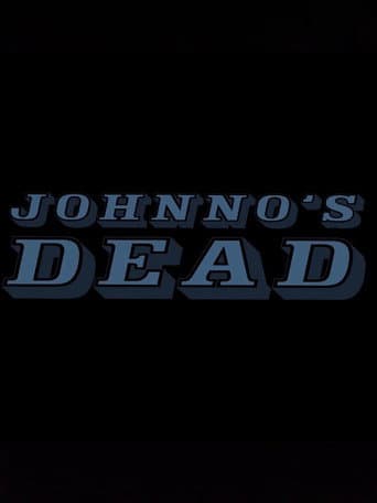 Johnno's dead