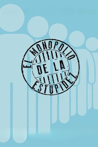 El monopolio de la estupidez