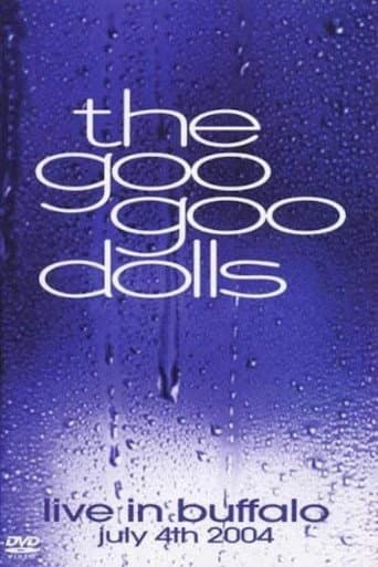 Goo Goo Dolls: Live in Buffalo: July 4th, 2004