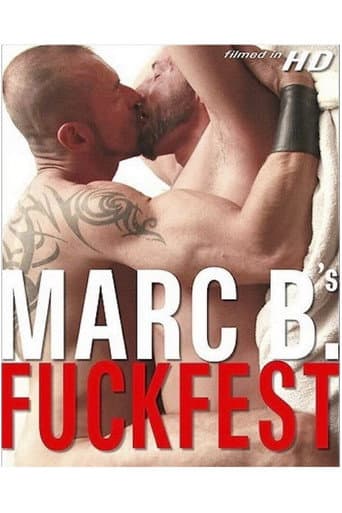 Marc B's Fuckfest