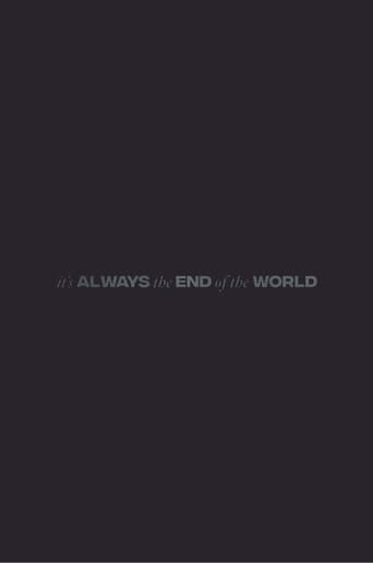 It's Always the End of the World
