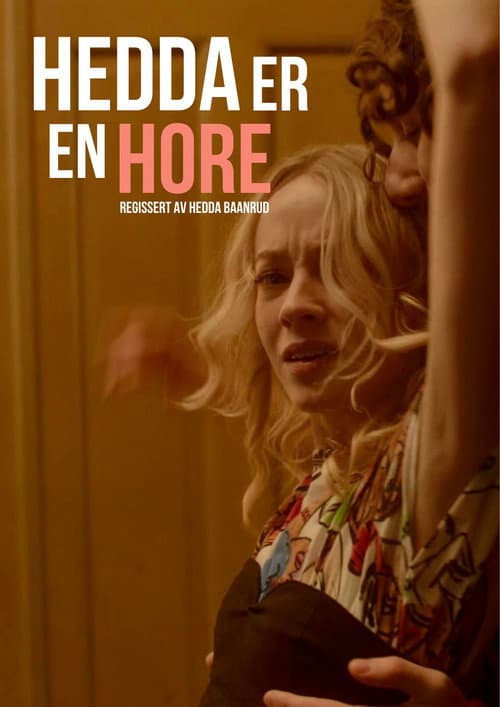 Hedda er en Hore