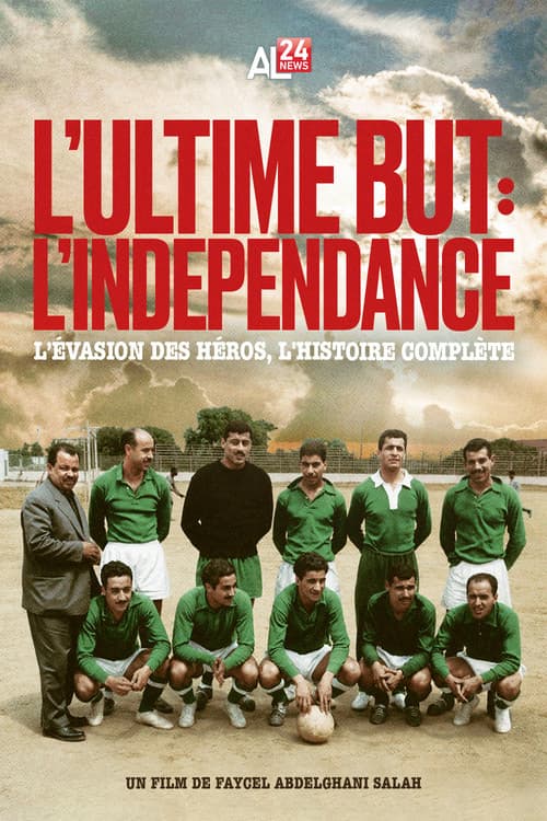 L’Ultime But : L’Indépendance