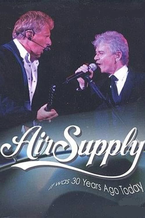 Air Supply: It Was 30 Years Ago Today 1975-2005