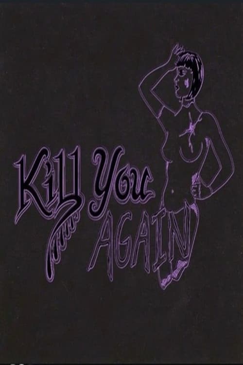 Kill You Again