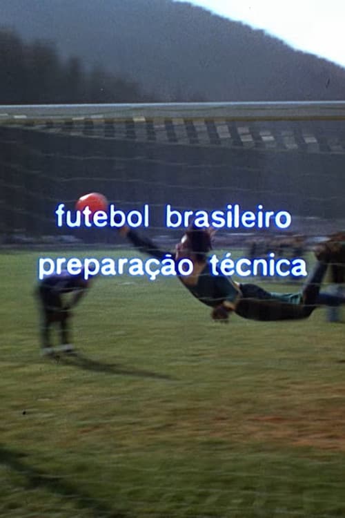 Futebol Brasileiro Preparação Técnica