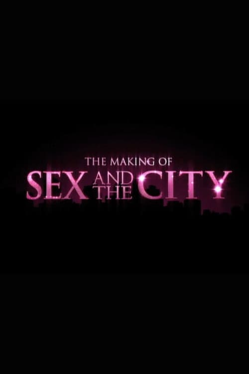 The Making of 'Sex and the City'