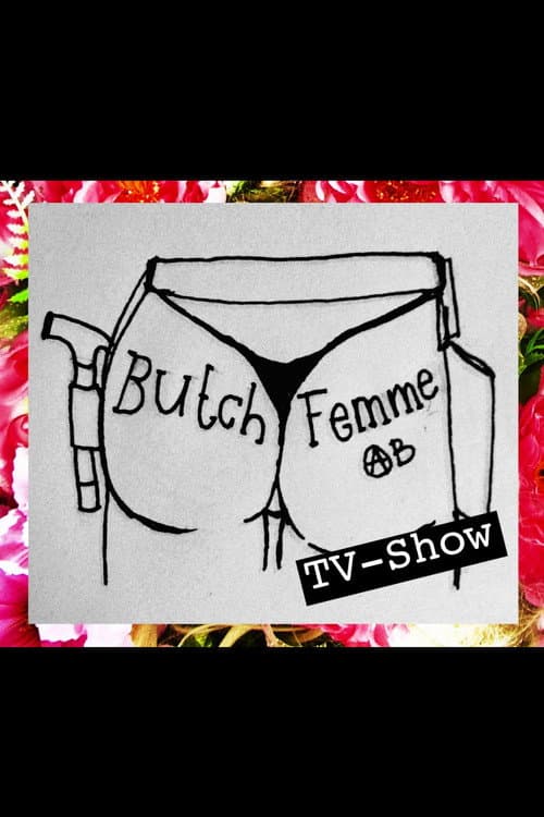 Butch Femme ABS TV-Show