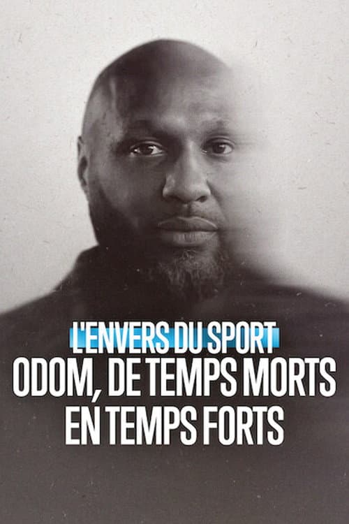 L'Envers du sport : Odom, de temps morts en temps forts
