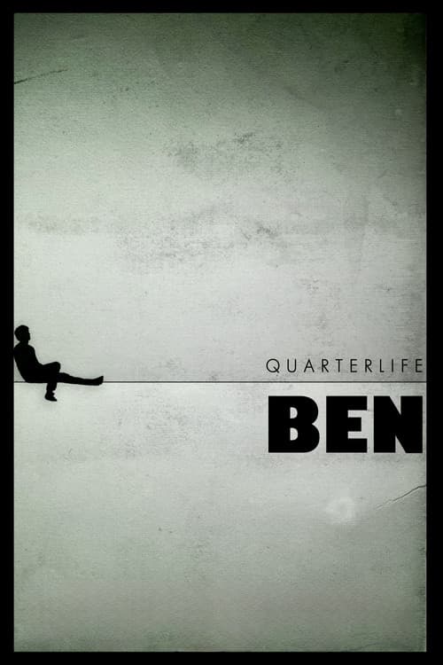 Quarterlife Ben