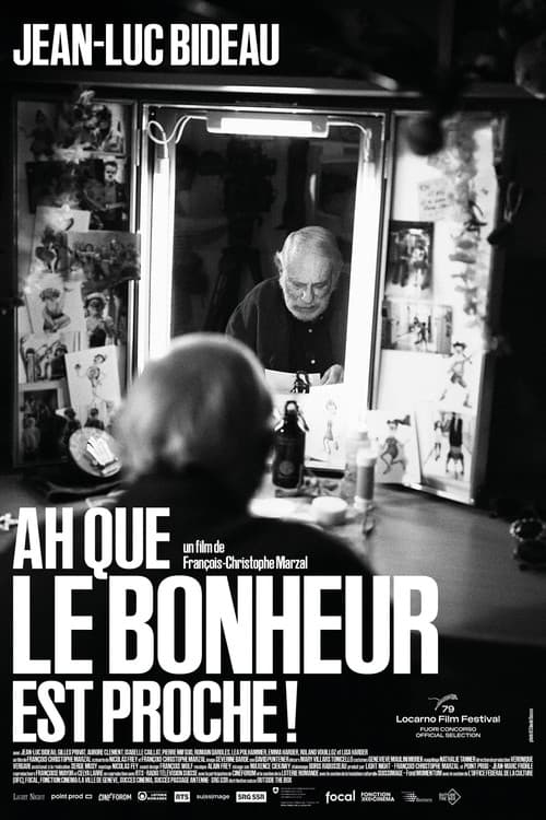 Ah que le bonheur est proche !