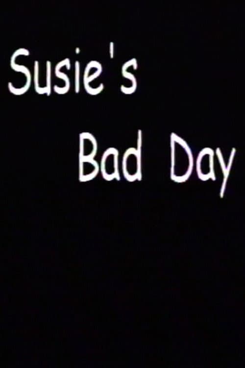 Susie's Bad Day