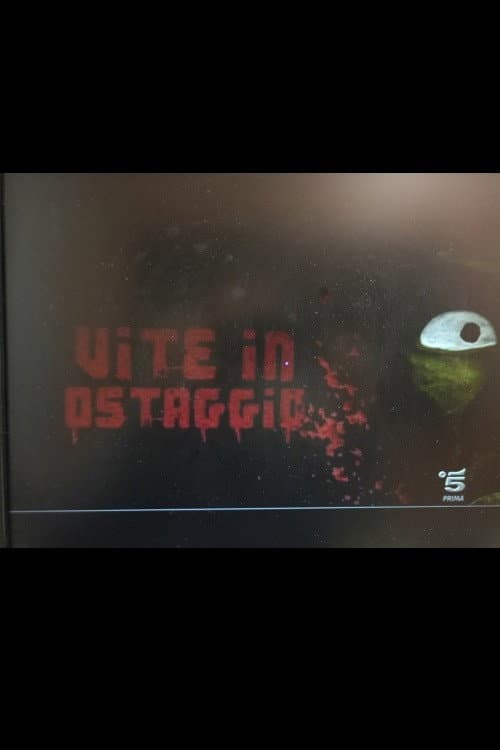 Vite in ostaggio