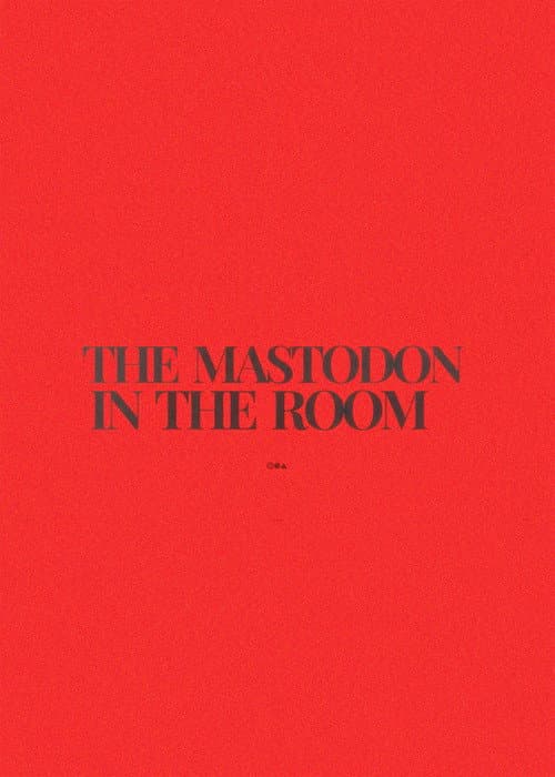 The Mastodon in the Room