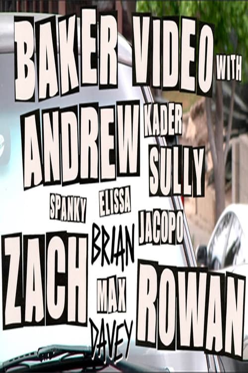 Baker - Baker Video with Andrew Zach and Rowan