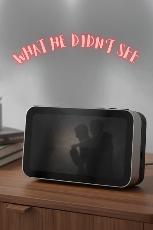 What He Didn't See