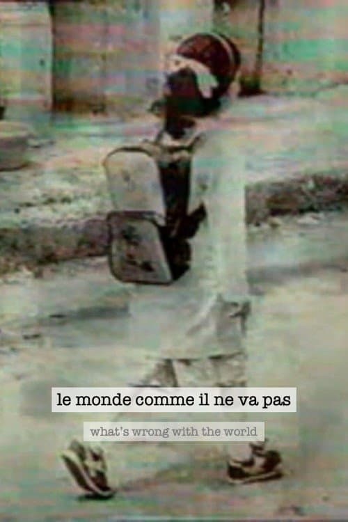 Le monde comme il ne va pas
