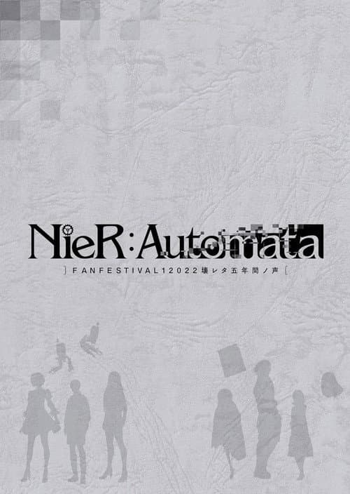NieR:Automata FAN FESTIVAL 12022 壊レタ五年間ノ声