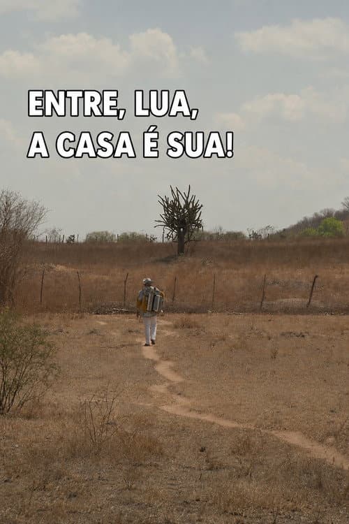 Entre, Lua, A Casa é Sua