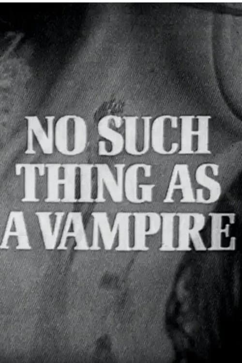 No Such Thing as a Vampire