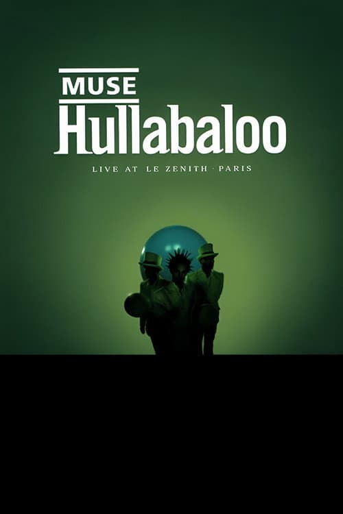 Hullabaloo - Muse : Live At Zenith