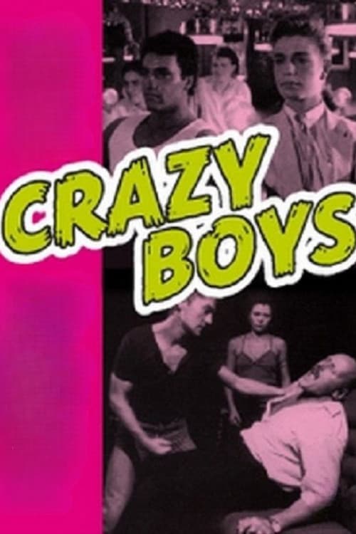 Crazy Boys - Eine Handvoll Vergnügen