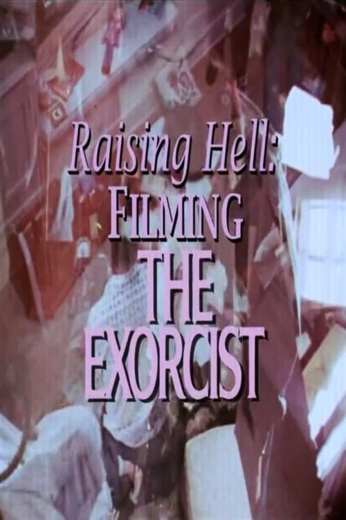 Raising Hell: Filming the Exorcist