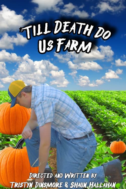 'Till Death Do Us Farm
