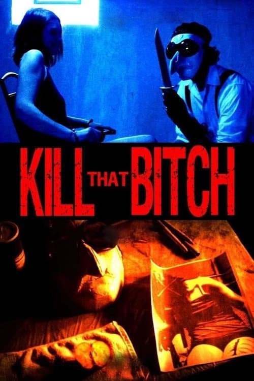 Kill That Bitch