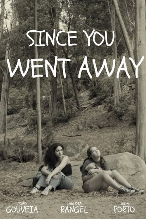 Since You Went Away