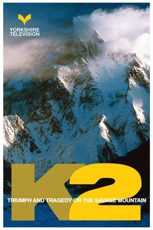 K2 - Triomphe et tragédie sur la montagne sauvage