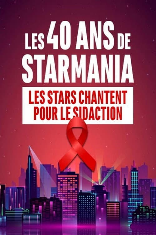 Les 40 ans de Starmania : Les stars chantent pour le Sidaction