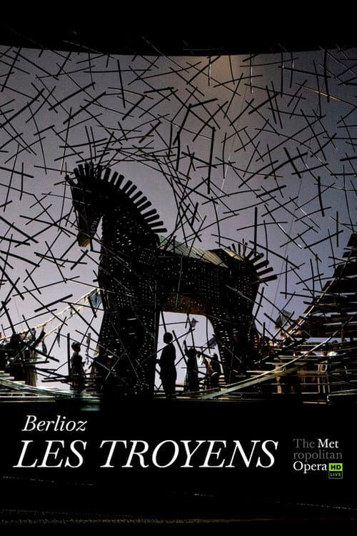 Les Troyens [The Metropolitan Opera]