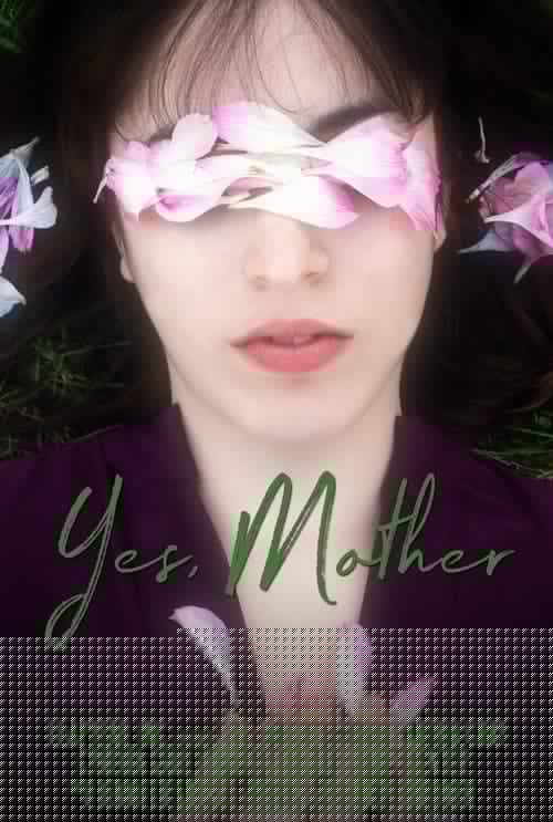 Yes, Mother