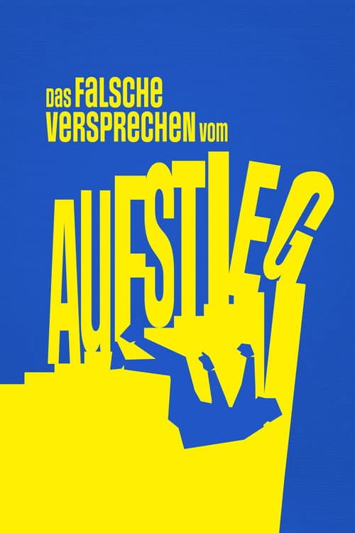 Das falsche Versprechen vom Aufstieg