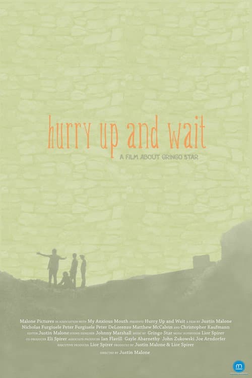 Hurry Up and Wait