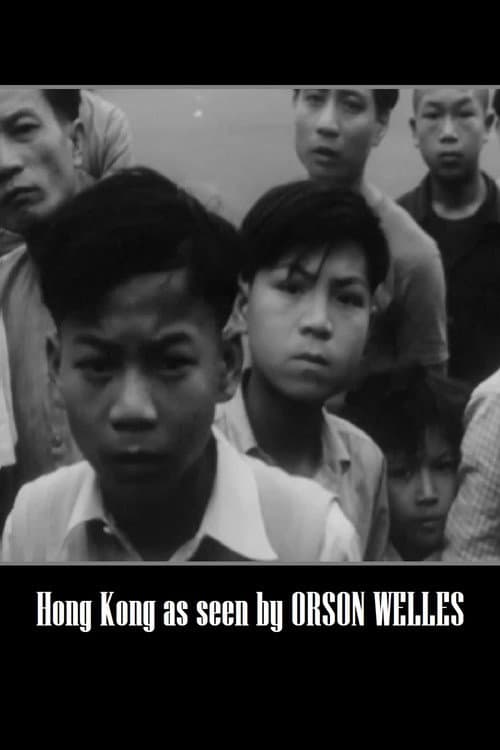 Cinq colonnes à la une: Hong Kong vue par Orson Welles