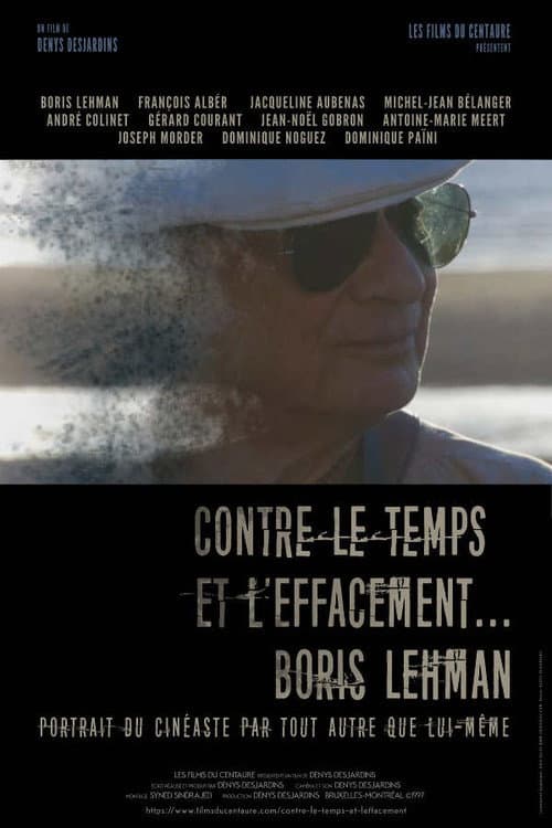 Contre le temps et l'effacement... Boris Lehman