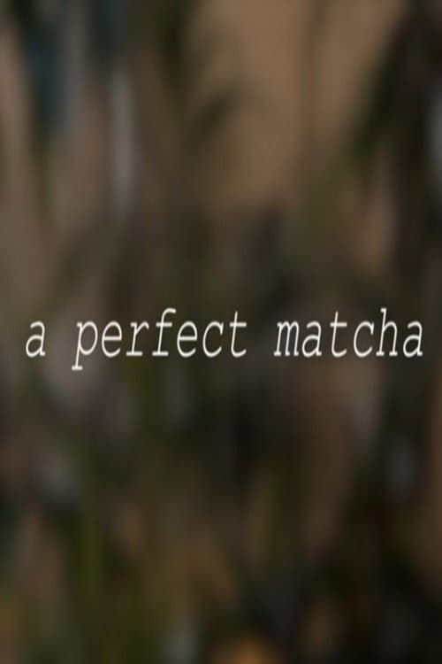 A Perfect Matcha