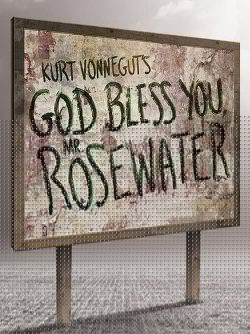 God Bless You, Mr Rosewater