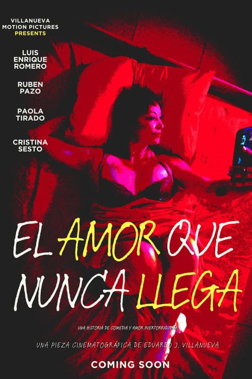 El Amor Que Nunca Llega