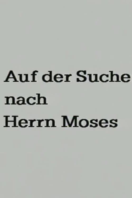 Auf der Suche nach Herrn Moses