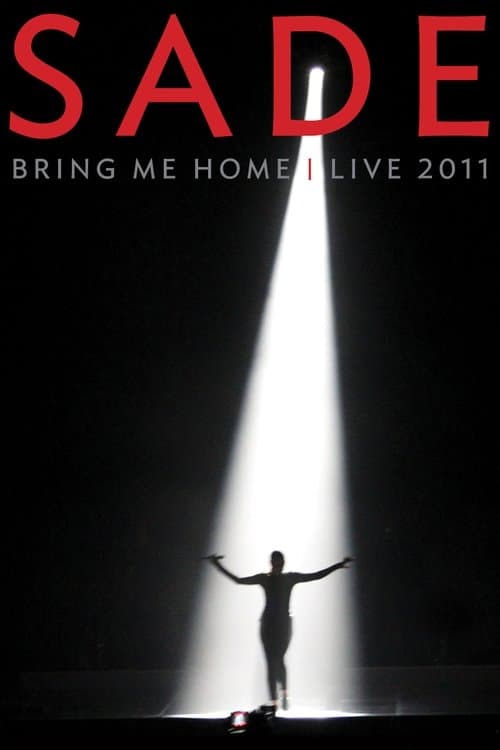 Sade : Bring Me Home - Live