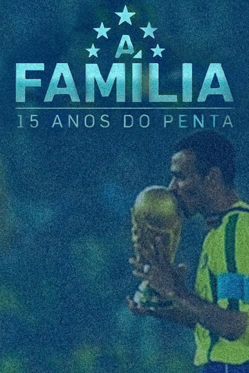 A Família – 15 Anos do Penta