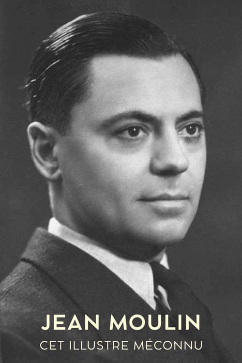 Jean Moulin, cet illustre méconnu
