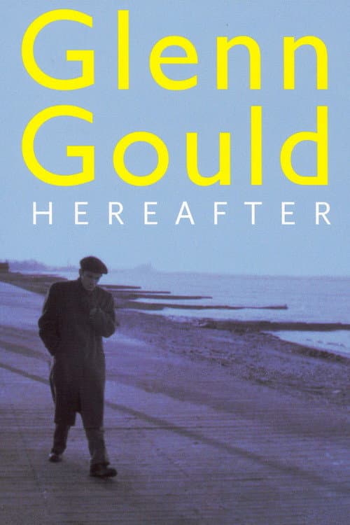 Glenn Gould - Au Delà Du Temps